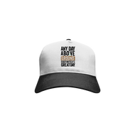 Any Day Above Ground - Dad Hat